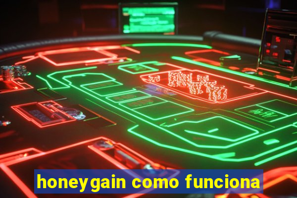 honeygain como funciona